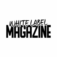 White Label Magazine