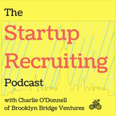The Startup Recruiting Podcast