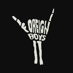Foreign Boys