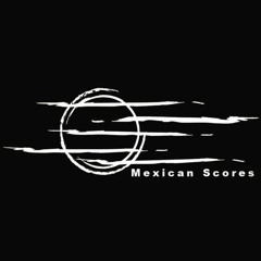 Mexican Scores