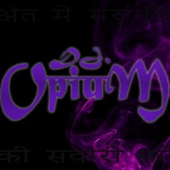 DJ. Opium.
