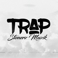 Trap Stonerz Muzik