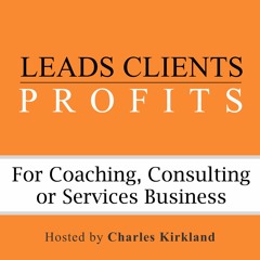 Leads, Clients, Profit Podcast for Agency Owners