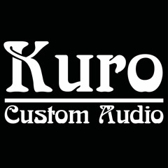 Kuro Custom Audio