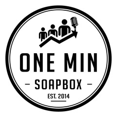 One Min Soapbox