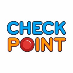 Checkpoint Podcast