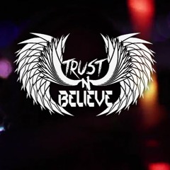 Trust and Believe
