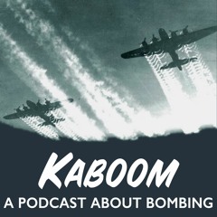 Kaboom: A Podcast About Bombing