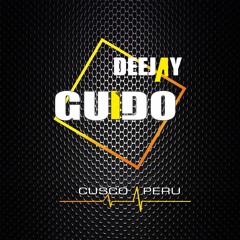 Mix 2017 Márama - [ DeejaYGuido ] Peru - Cusco