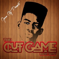 The Cut Game Radio Show