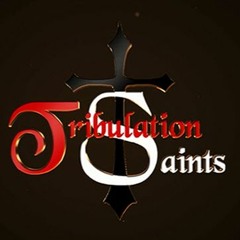 The Last Generation - Tribulation Saints