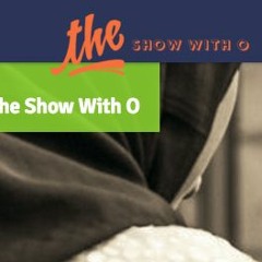 The Show With O