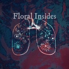 Floral Insides