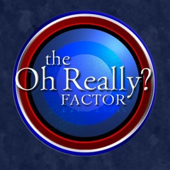 The Oh Really Factor