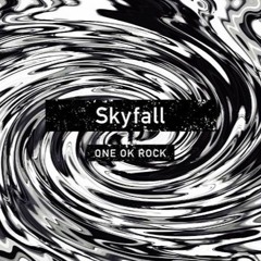 Stream 陳泰融 | Listen to ONE OK ROCK - Skyfall [2017] (320k