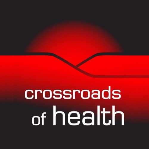 Crossroads of Health 07-25-20