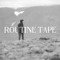 Routine Tape