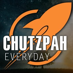 Chutzpah Everyday