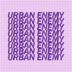 ＵＲＢＡＮ ＥＮＥＭＹ