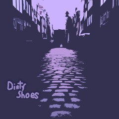 Dirty Shoes