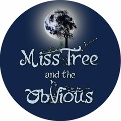 Miss Tree and the Obvious