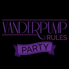 Vanderpump Rules Party Podcast