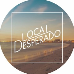 Local Desperado