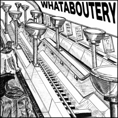 Whataboutery