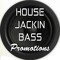 House Jackin Bass Promotions