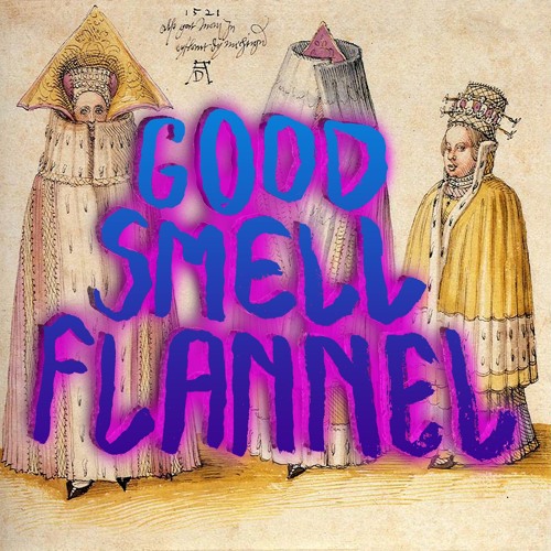 Stream Good Smell Flannel Listen to podcast episodes online for free on SoundCloud