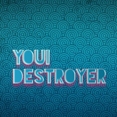Youi Destroyer