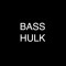 BASSHULK