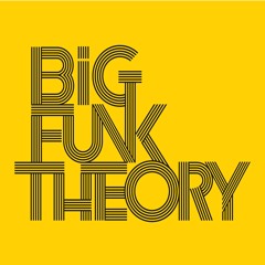 BIG FUNK THEORY