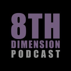 8th Dimension Podcast