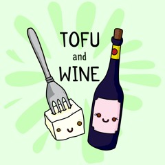 Tofu and Wine