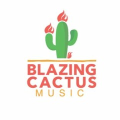 Blazing Cactus Music