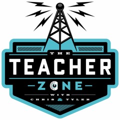 The Teacher Zone with Chris and Tyler