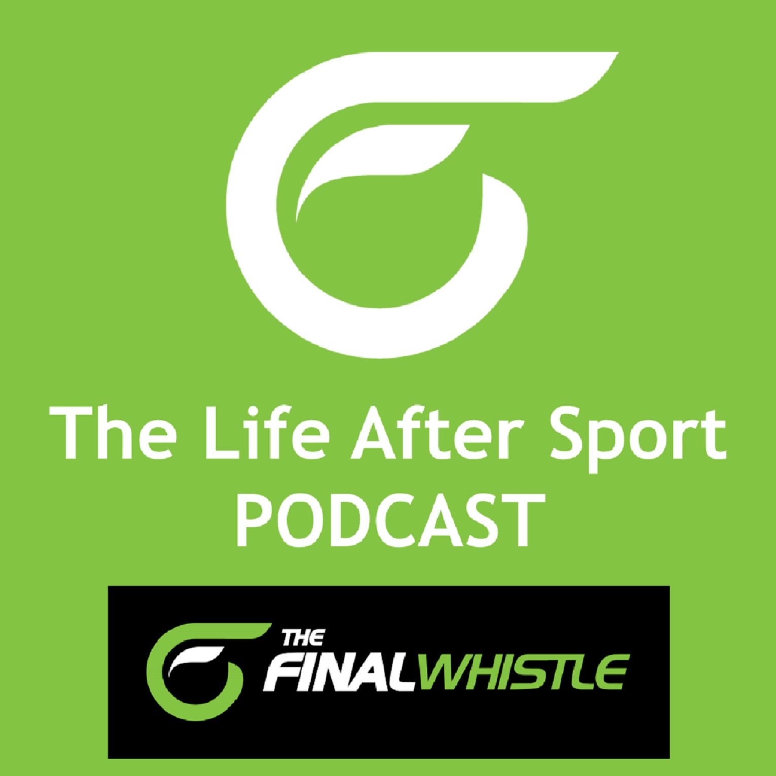The Life After Sport Podcast