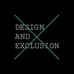 Design and Exclusion