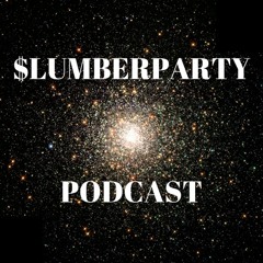$lumberparty Podcast