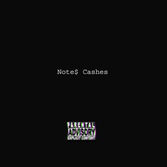 Note$ Cashes