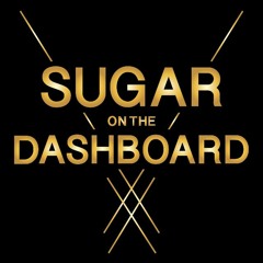 Sugar on the Dashboard