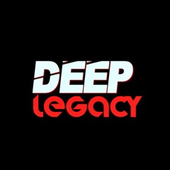 Deep Legacy