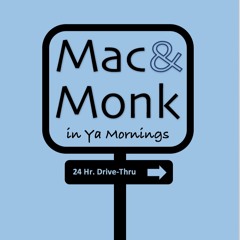 Mac & Monk In Ya Mornings