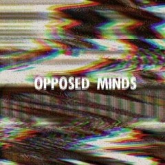 Opposed Minds