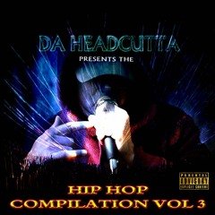 THE HIPHOP COMPILATIONS - PRODUCED BY DA HEADCUTTA