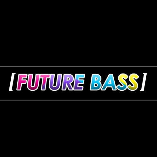 [ Future Bass ]’s avatar