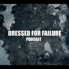 DRESSED FOR FAILURE