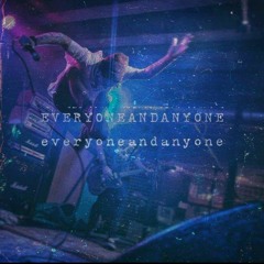 Everyone & Anyone