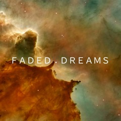 Faded Dreams